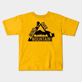 MIND OVER MOUNTAIN! Kids T-Shirt